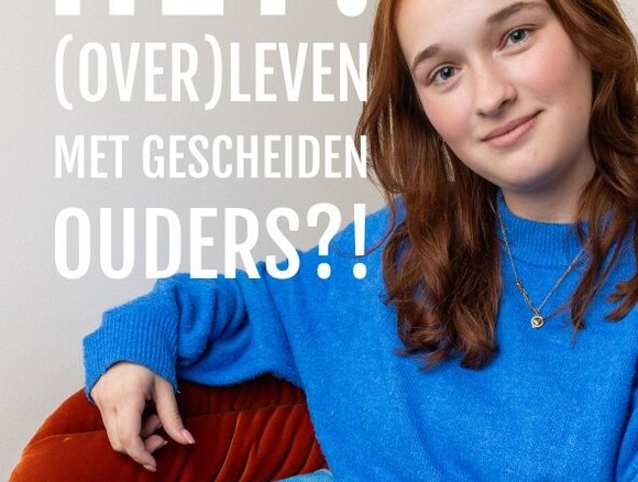 Meisje doet oproep: 'Hey! (over)leven met gescheiden ouders'